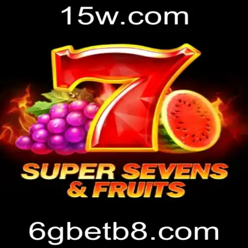 7SuperSevensFruits: Um Mergulho na Diversão e no Entretenimento com 6gbet