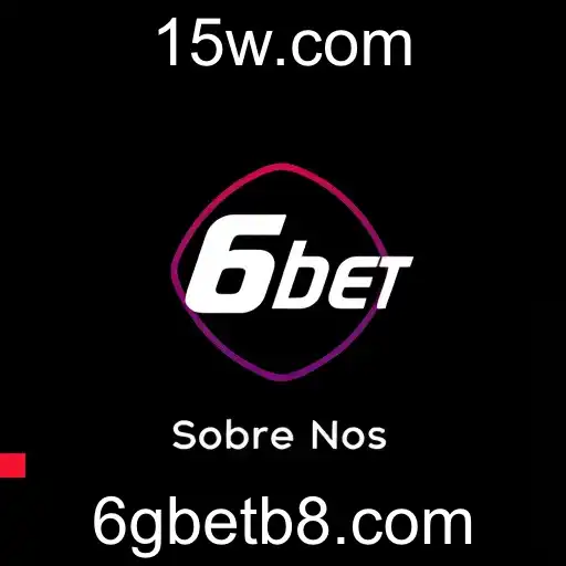 Sobre Nós - 6gbet: Inovação e Experiência em Apostas Online