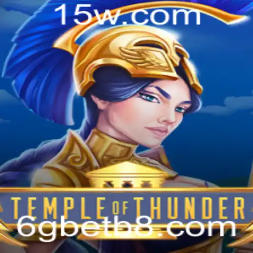 TempleofThunder: Descubra o Mundo Místico de Aventuras Épicas com 6gbet