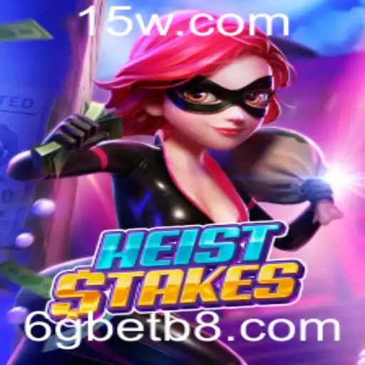 Desvendando o Universo de HeistStakes: Um Mergulho nas Aventuras de 6gbet